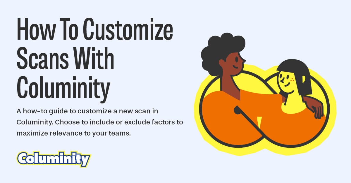 How To Customize Scans With Columinity
