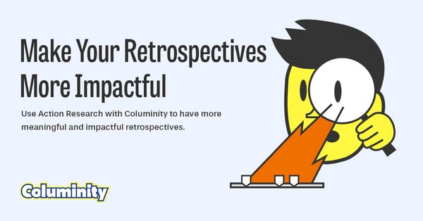 Make Your Retrospectives More Impactful