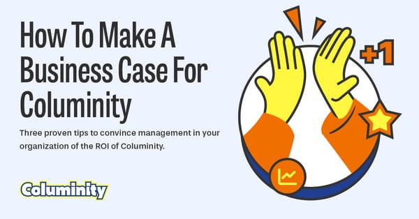 How To Make A Business Case For Columinity