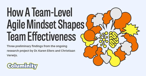 How A Team-Level Agile Mindset Shapes Team Effectiveness